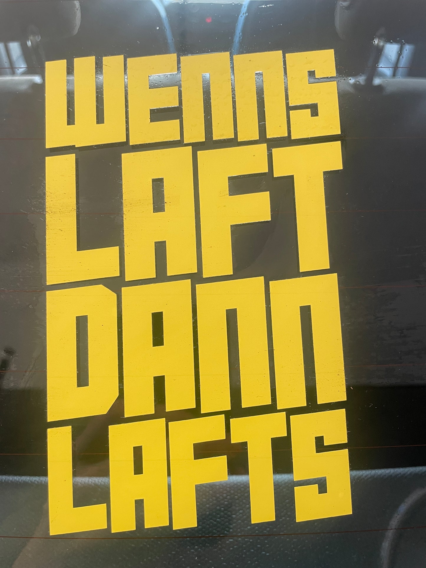 "WENNs LAFT, DANN LAFTs" Autoaufkleber