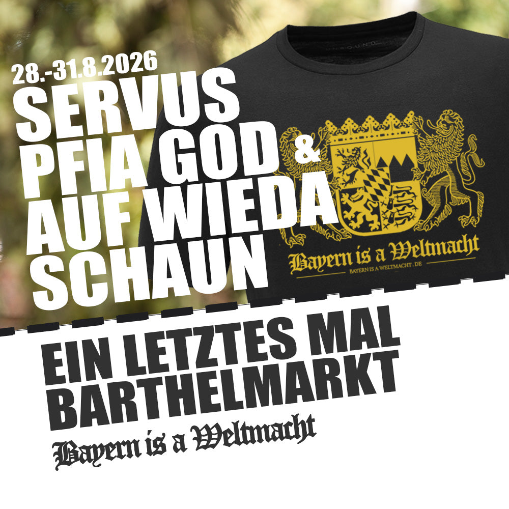 Servus, Pfia God und auf Wiederschaun - Barthelmarkt 2026