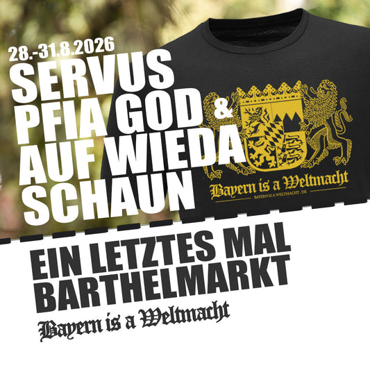 Servus, Pfia God und auf Wiederschaun - Barthelmarkt 2026